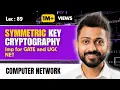 Lec-89 Symmetric Key Cryptography in Network Security with examples