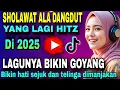 Lagu HITZ‼️ Remix Sholawat Dangdut Merdu ❤️ Bikin Tenang \u0026 Enak Didengar Paling Dicari