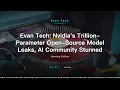 Evan Tech Nvidia s Trillion-Parameter Open-Source Model Leaks AI Community Stunned - AI tech news