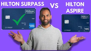 Amex Hilton Surpass vs Aspire The Hilton Battle Where LESS Is MORE
