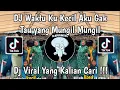Download Lagu DJ WAKTU KU KECIL AKU GAK TAU YANG MUNGIL MUNGIL REMIX LAMPUNG VIRAL TIKTOK TERBARU 2024 !