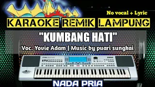 Download KUMBANG HATI - YOVIE ADAM - KARAOKE REMIK LAMPUNG - NO VOCAL MP3