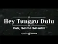 Hey Tunggu Dulu – RAN, Salma Salsabil (KARAOKE AKUSTIK)