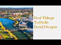 Best Things To Do In Bend Oregon