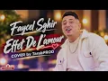 Faycel Sghir – Effet De L'amour | فيصل الصغير - مفعول الحب بإحساس رهيب | Sentimental Rai 2026