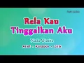 Download Lagu Rela Kau Tinggalkan Aku - Karaoke Lirik Nada Wanita ( cewek ) - Arief