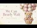 Pink Teddy Bear Baby Shower TV Background We Can Bearly Wait 2 Hour 4K