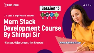 Classes Objects Super this Keyword in Javascript Session 13 Edso Learn by Mr Shimpi Sir