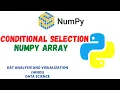 NumPy Tutorial Conditional Selection Hindi