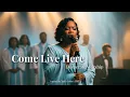 Download Lagu Come Live Here – Inspired by Tasha Cobbs Leonard – Worship Song of God’s Power and Glory