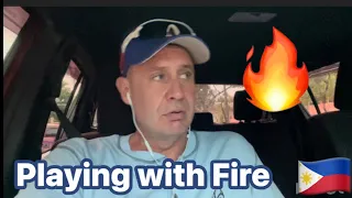 Playing With Fire In The Philippines 