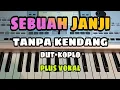 Download Lagu SEBUAH JANJI || TANPA KENDANG DUT - KOPLO || PLUS VOKAL