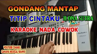 Download Karaoke-TITIP CINTAKU [ H.Ona Sutra]Nada cowok||Versi Gondang KN 2600||CMW MP3