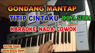 karaoke titip cintaku h ona sutra nada cowok versi gondang kn 2600 cmw