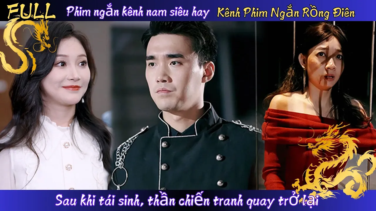 Sau khi tái sinh, thần chiến tranh quay trở lại #KênhPhimNgắnRồngĐiên #chinesedrama poster