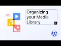 Organizing your Media Library