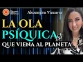 Download Lagu ATENCIÓN! LA OLA PSÍQUICA QUE VIENE AL PLANETA - Alexandra Vizcarra