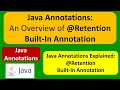 Java Annotations An Overview of Retention Built-In Annotation Annotations in java