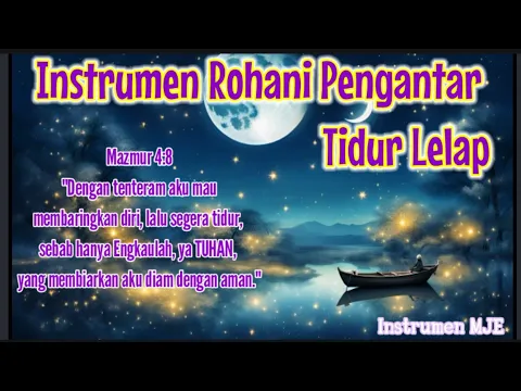 Download MP3 Instrumen Rohani yang akan Membuatmu tertidur Lelap. Tuhan Menjaga Tidurmu.