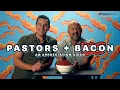 Bacon Pastor Appreciation The Skit Guys
