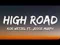 Download Lagu Koe Wetzel \u0026 Jessie Murph - High Road (Lyrics)