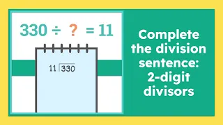How to Complete Division Sentences 2-Digit Divisors Made Easy