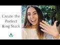 Create the Perfect Ring Stack with Brilliant Earth