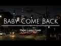 Baby Come Back - Player | Jazz Cover with Lyrics 
