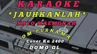 ☆JAUHKANLAH~Nayo Maemunah~Karaoke~Cover Kn 2400//