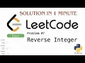 LeetCode Problem 7 - Reverse Integer