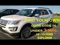 WHERE IS THE DOOR CODE FOR 2016 2017 2018 2019 FORD EXPLORER DOOR CODE LOCATION FOR 2017 EXPLORER