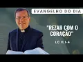 Download Lagu EVANGELHO DO DIA 08/10 (4ª feira): REZAR COM O CORAÇÃO Lc 11,1-4