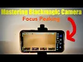 Mastering Blackmagic Camera Part 10 Focus Peaking
