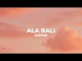 Ala bali - Sherine (lyrics)