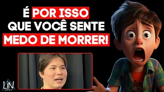 Esse Conhecimento Irá Dissolver o Medo Da Morte | LIN Podcast