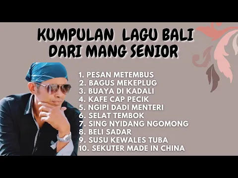 Download MP3 KUMPULAN LAGU BALI DARI MANG SENIOR