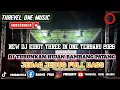Lagu NEW DJ KIBOT THREE IN ONE TERBARU 2026 FULL BASS JEDAG JEDUG DJ TURUNKAN HUJAN RAMBANG PATANG 