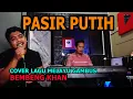 Download Lagu Pasir Putih Cover Lagu Melayu Gambus - Bembeng Khan