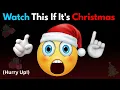 Watch This Video Only If It’s Christmas 🤶 🎄 