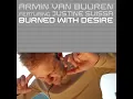 Armin Van Buuren : Burned With Desire (Rising Star Vocal Mix)