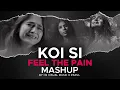 Download Lagu Koi Si (Feel the Pain) Mashup 2024 | HS Visual Music x Papul | Ft. Afsana Khan | Vishal Mishra