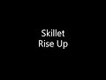 Download Lagu Skillet - Rise Up (Lyrics)