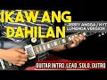 IKAW ANG DAHILAN - JERRY ANGGA \u0026 NYT LUMENDA VERSION FULL GUITAR ( INTRO, LEAD , SOLO , OUTRO )