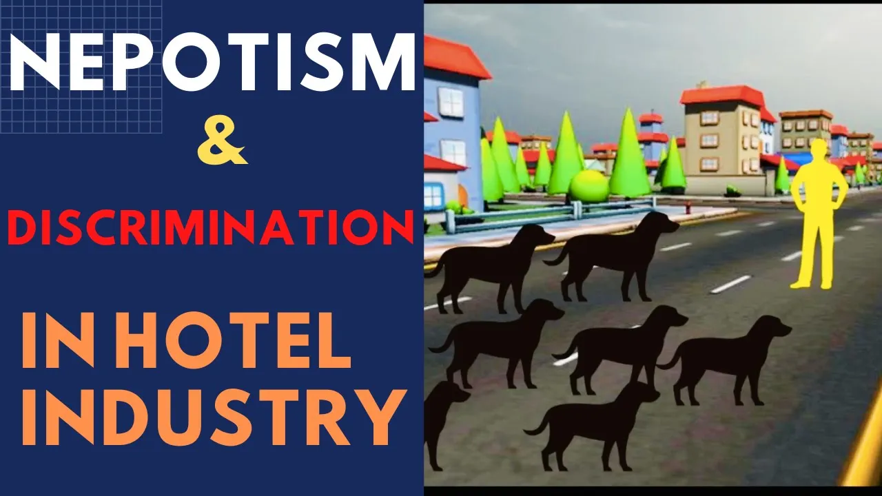 HOW TO SAVE YOURSELF FROM NEPOTISM AND DISCRIMINATION IN HOTEL .