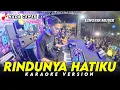 Download Lagu RINDUNYA HATIKU KARAOKE NADA CEWEK / WANITA VERSI KOPLO LINGSIR MUSIK X FARIS KENDANG