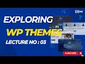 Exploring Wordpress Themes WordPress Crash Course for Beginners in URDU HINDI Lecture No 03