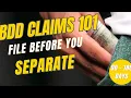 BDD Claim How to File Your VA Disability Claim 90-180 Days Before Separation 2025 Guide