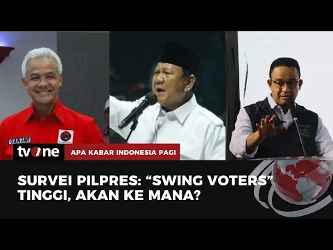 Survei Pilpres: "Swing Voters" Tinggi, Akan ke Mana?