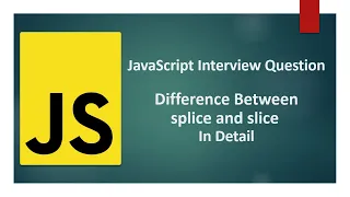 Difference between splice and slice Most commonly asked JavaScript Interview Question