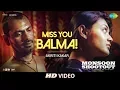 Download Lagu Miss You Balma | Nawazuddin Siddiqui | Monsoon Shootout | Vijay Varma | Akriti K| Chinmay | HD Video